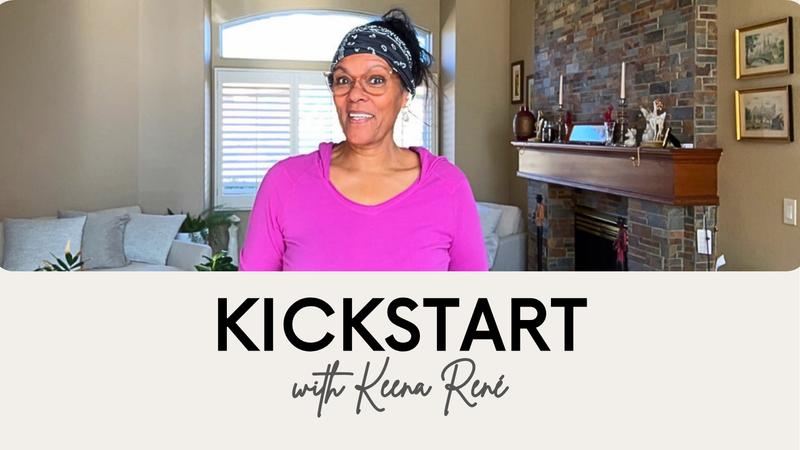 KICKSTART with Keena René — 6 week reset program